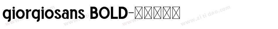 giorgiosans BOLD字体转换